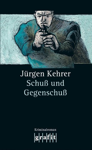 Jürgen Kehrer: Schuss und Gegenschuss (German language, 1995, Grafit)