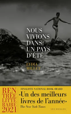 Lydia Millet, Caroline Bouet (traduction): Nous vivions dans un pays d'été (French language, 2021, Les Escales)