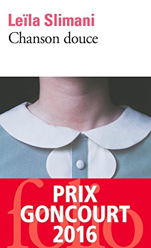 Leila Slimani: Chanson douce - Prix Goncourt 2016 (Paperback, French and European Publications Inc)
