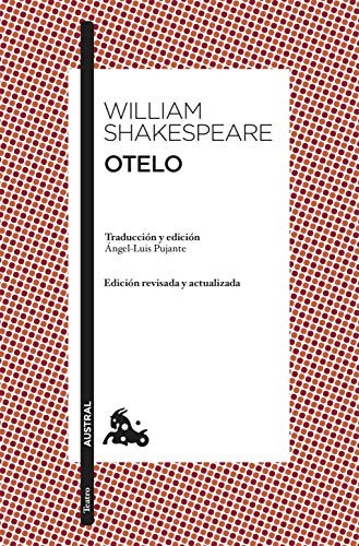 William Shakespeare, William Shakespeare, Ángel-Luis Pujante: Otelo (Paperback, Spanish language, 2010, Austral)