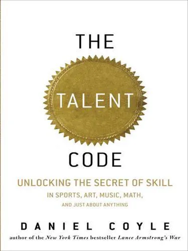 Daniel Coyle: The talent code (2009)