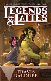 Travis Baldree: Legends & Lattes (2022)