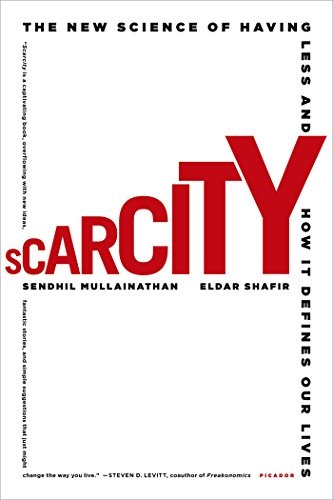 Sendhil Mullainathan, Eldar Shafir: Scarcity (Paperback, 2014, Picador)