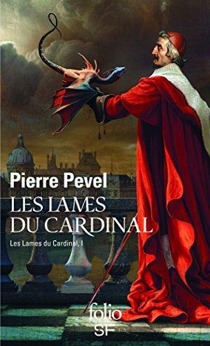 Pierre Pevel: Les Lames Du Cardinal (French language, 2013, Éditions Gallimard)