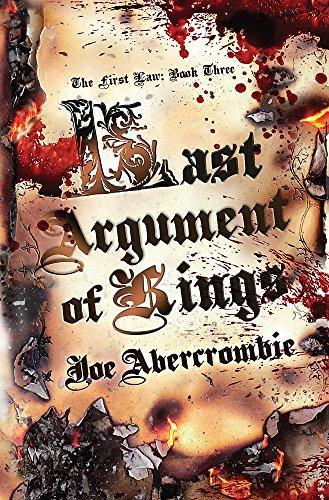 Joe Abercrombie, Joe Abercrombie: Last argument of kings (2008, Orion Publishing Group, Limited)