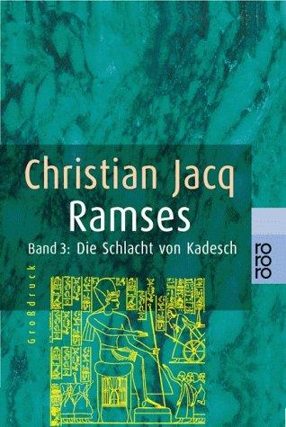 Christian Jacq: Die Schlacht von Kadesch (Paperback, German language, Rowohlt Tb.)