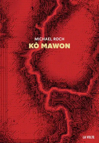 Michael Roch: Kò Mawon (2026, La Volte)