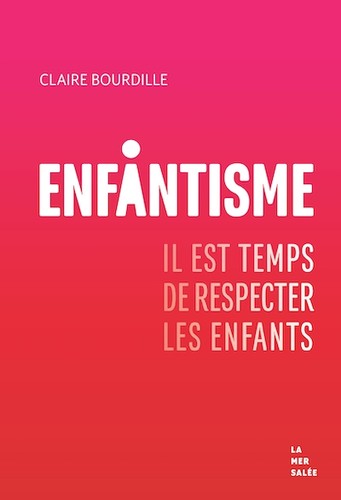 Claire Bourdille: Enfantisme (2025, La Mer Salée)