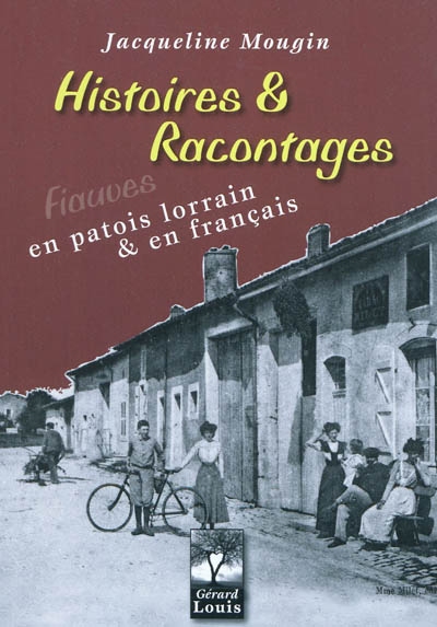 Jacqueline Mougin: Histoires & Racontages (Lorrain language, Gérard Louis)