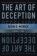 Kevin D. Mitnick, William L. Simon: The Art of Deception (Paperback, 2003, Wiley Publishing)