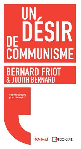 Judith Bernard, Bernard Friot: Un désir de communisme