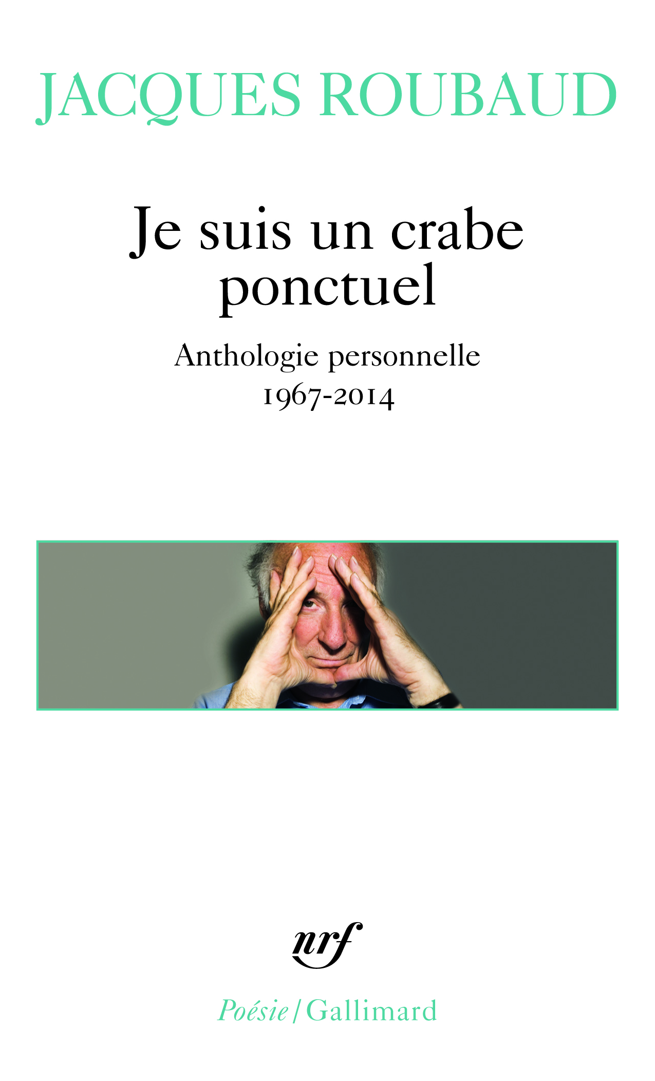 Jacques Roubaud: Je suis un crabe ponctuel (français language)