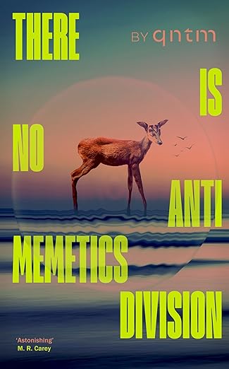 qntm: There Is No Antimemetics Division (2025, Del Rey UK)