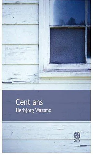 Herbjørg Wassmo: Cent ans (French language, 1970, Éditions Gaïa)