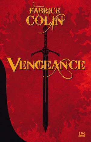 Fabrice Colin: Vengeance (French language, Bragelonne)