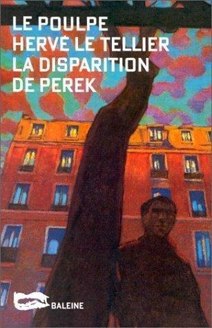 Hervé Le Tellier: La disparition de Perek (French language, 1997, Éditions Baleine)