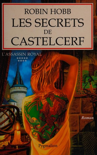 Robin Hobb: Les secrets de Castelcerf (French language, 2003, Pygmalion)