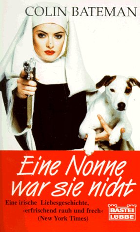 Colin Bateman: Eine Nonne war sie nicht (Paperback, German language)