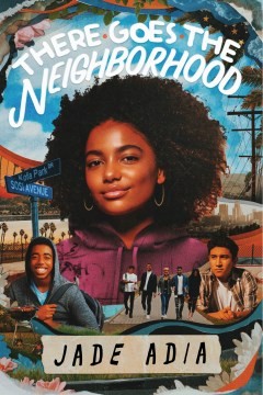 Jade Adia: There Goes the Neighborhood (2023, Disney Press)