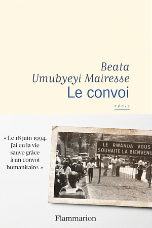Beata Umubyeyi Mairesse: Le convoi (Paperback)