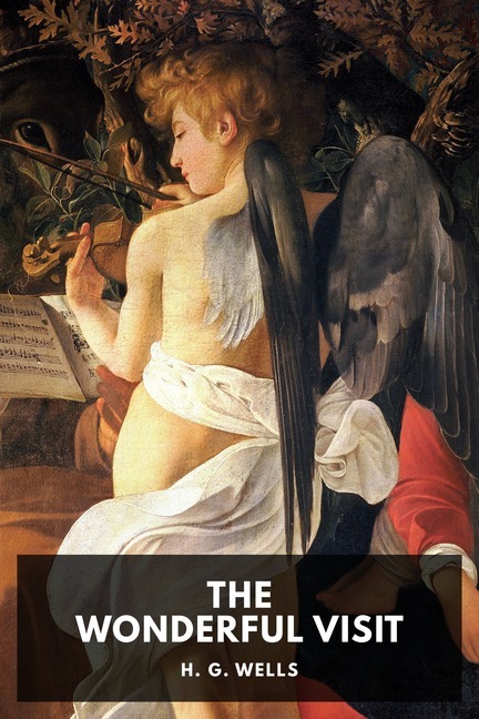 H. G. Wells: The Wonderful Visit (EBook, Standard Ebooks)