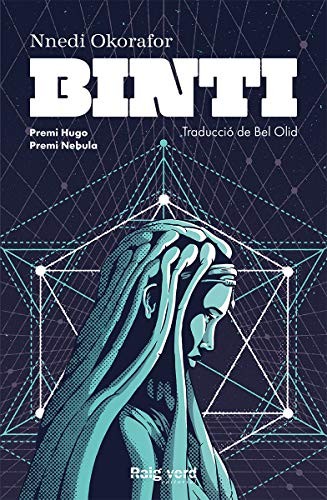 Bel Olid, Nnedi Okorafor: Binti (Paperback, 2021, RAYO VERDE EDITORIAL, S.L.)