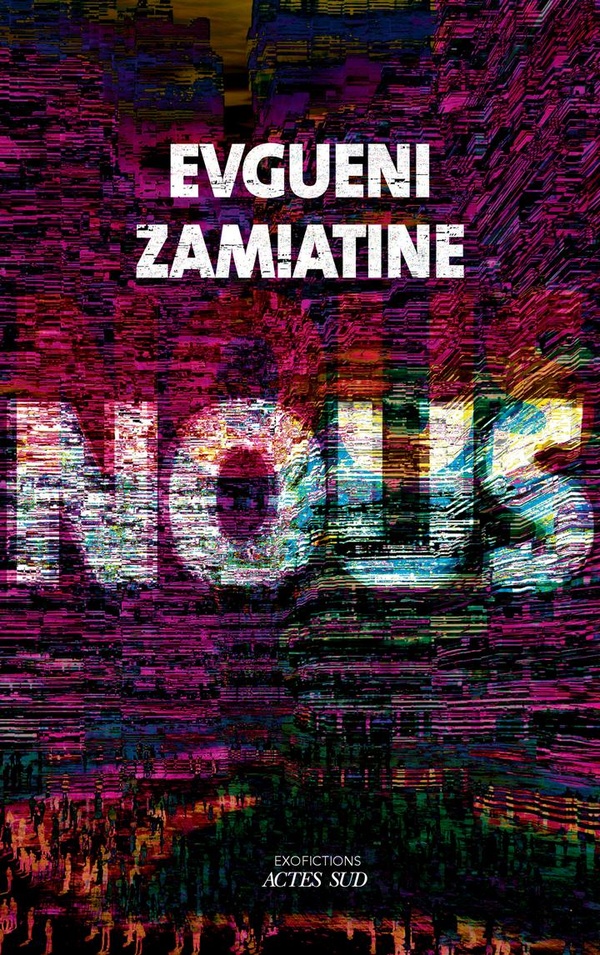 Evgueni Zamiatine: Nous (Paperback, french language, 2025, Actes Sud)