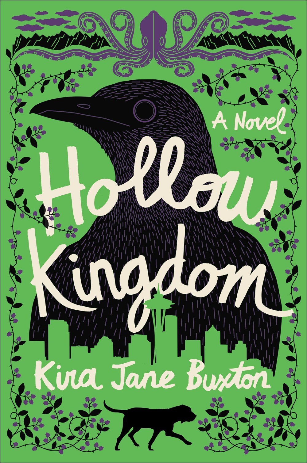 Kira Jane Buxton: Hollow Kingdom (Hardcover, 2019, Grand Central Publishing)