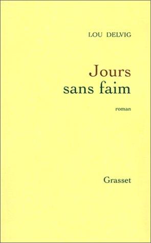 Delphine de Vigan: Jours sans faim (Paperback, French language, Grasset et Fasquelle)