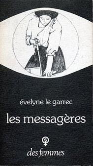 Évelyne Le Garrec: Les Messagères (French language, 1976)