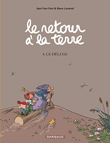 Manu Larcenet, Ferri Jean-Yves: Le Retour à la terre - Tome 4 - Le Déluge (Hardcover, DARGAUD)