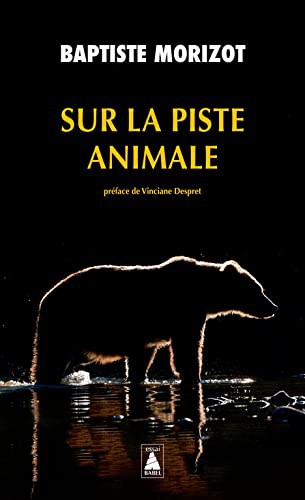 Baptiste Morizot: Sur la piste animale (Paperback, français language, 2021, Actes Sud)
