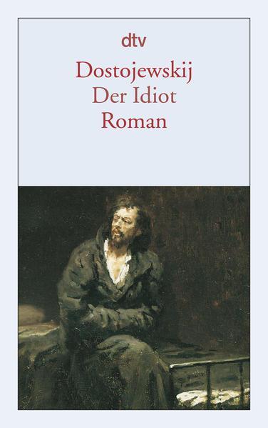 Fyodor Dostoevsky: Der Idiot. (Dünndruck). (Paperback, German language, 2001, Dtv)