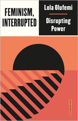 Lola Olufemi: Feminism, Interrupted (EBook, 2020, Pluto Press)