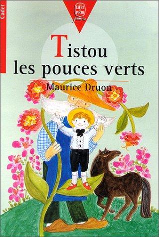 Maurice Druon: Tistou les pouces verts (French language, 1988)