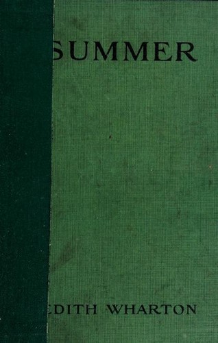 Edith Wharton: Summer, a novel (1917, Appleton)