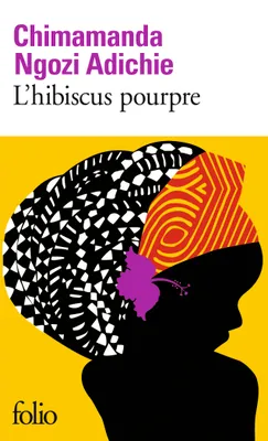 Chimamanda Ngozi Adichie, Mona de Pracontal (traduction): L'hibiscus pourpre (French language, 2016, Folio)