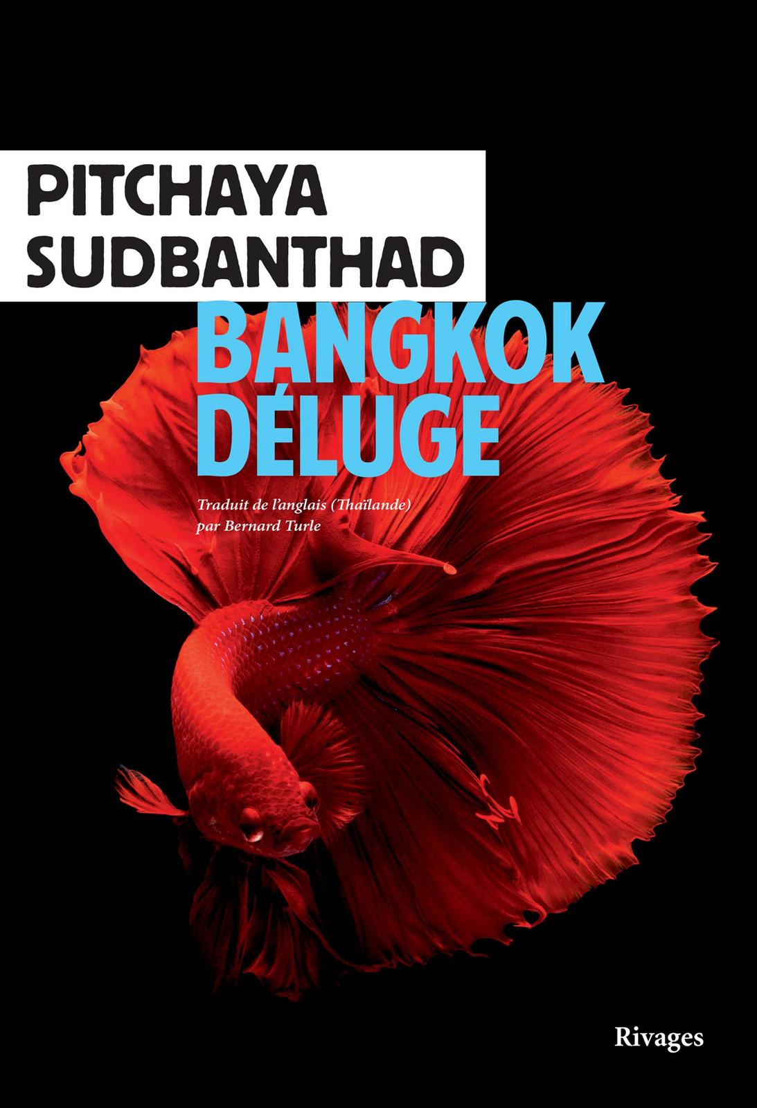 Pitchaya Sudbanthad: Bangkok déluge (Paperback, French language, 2021, Payot & Rivages)