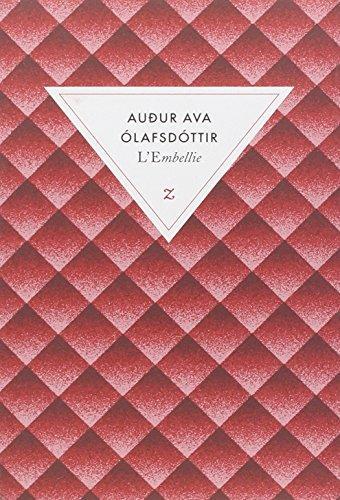 Auður Ava Ólafsdóttir: L'Embellie (French language, 2012, Zulma)