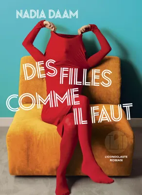 Nadia Daam: Des filles comme il faut (French language, 2026, L'Iconoclaste)
