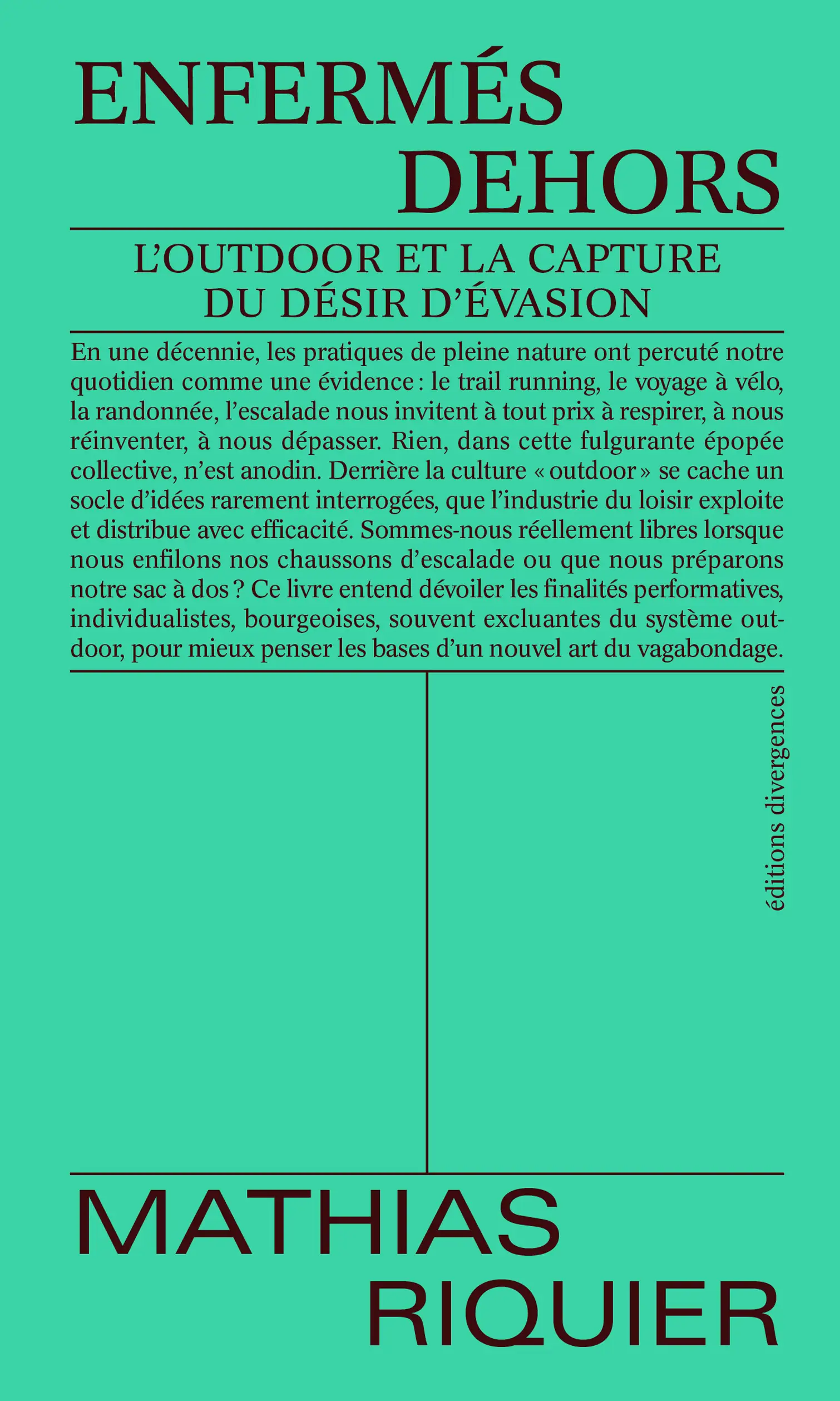 Mathias RIQUIER: Enfermés dehors (Francaise language, divergences)