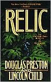 Douglas Preston, Lincoln Child: The Relic (Pendergast, Book 1) (2003, Tor Books)