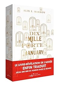 Alix E. Harrow: Les dix mille portes de January (2021, Le Rayon Imaginaire)