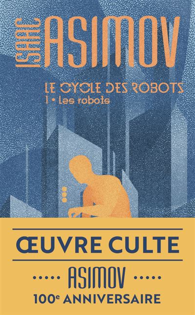 Isaac Asimov: Les robots (Paperback, J'AI LU)
