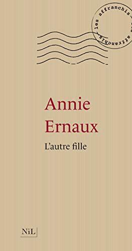 Annie Ernaux: L'autre fille (French language)