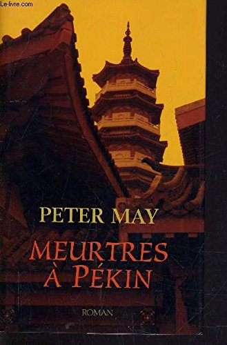 May Peter: Meurtres à Pékin (China Thrillers, #1) (French language, 2006, France Loisirs)