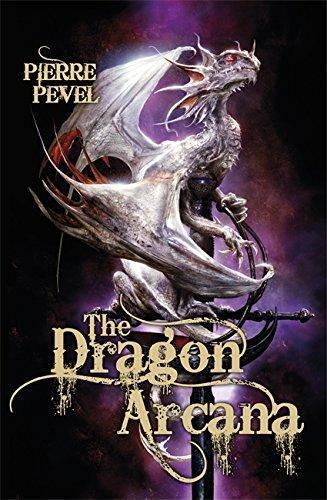 Pierre Pevel: Dragon Arcana (2011)