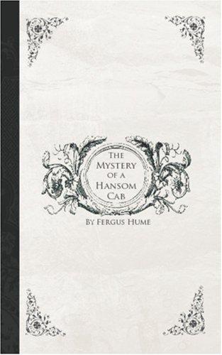 Fergus Hume: The Mystery of a Hansom Cab (Paperback, BiblioBazaar)