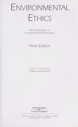 Joseph R DesJardins: Environmental ethics (2001, Wadswoth Thomson Learning)