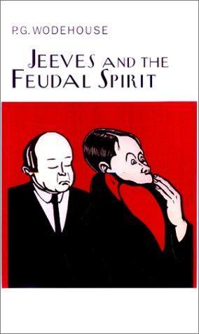 P. G. Wodehouse: Jeeves and the Feudal Spirit (Jeeves, #11) (2002)